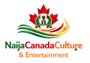 Naija Canada Culture and Entertainment